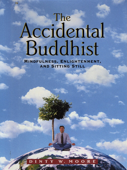 Title details for The Accidental Buddhist by Dinty W. Moore - Available